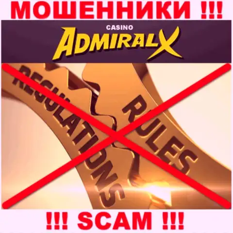 У организации Admiral X нет регулятора, а значит они коварные internet кидалы !!! Будьте очень осторожны !!!
