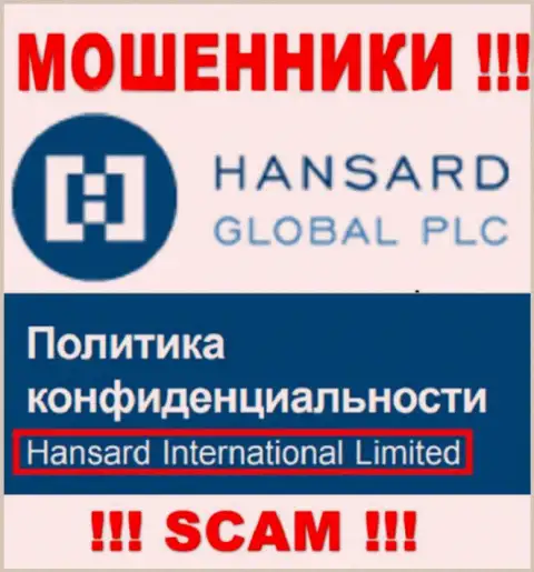На сервисе Hansard International Limited сказано, что Hansard International Limited - это их юр лицо, однако это не значит, что они надежные