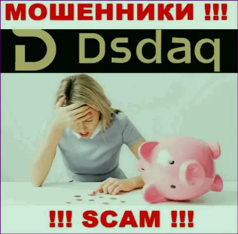 Нет желания лишиться вложенных денежных средств ? Тогда не взаимодействуйте с компанией Dsdaq - ОБМАНЫВАЮТ !!!