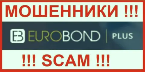EuroBondPlus - это SCAM ! ОЧЕРЕДНОЙ ВОРЮГА !