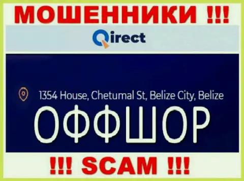 Организация Qirect указывает на интернет-портале, что расположены они в офшоре, по адресу - 1354 House, Chetumal St, Belize City, Belize