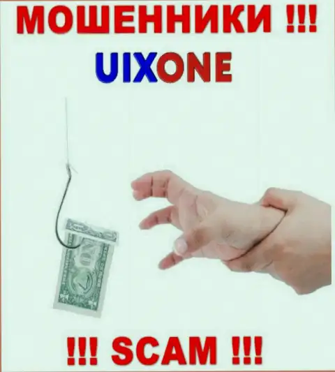 Очень опасно соглашаться иметь дело с internet разводилами UixOne, прикарманивают вложения