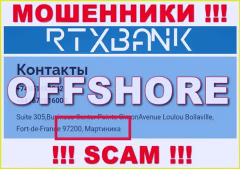 С интернет мошенником РТИкс Банк рискованно совместно работать, ведь они расположены в офшоре: Martinique