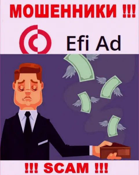 Рассчитываете увидеть большой доход, имея дело с дилинговой компанией EfiAd Com ??? Данные internet-мошенники не позволят