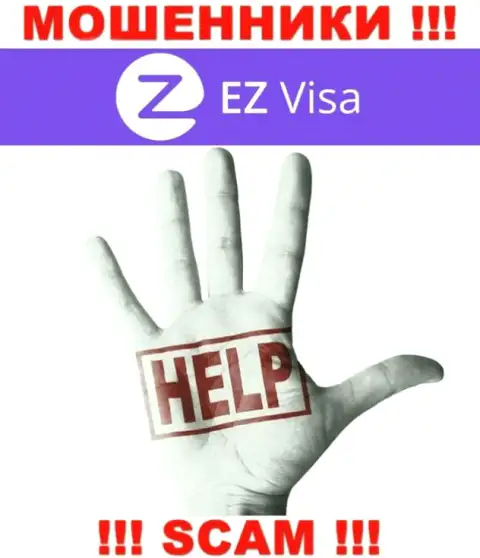Вернуть назад вложения из организации EZ Visa сами не сможете, подскажем, как именно действовать в сложившейся ситуации