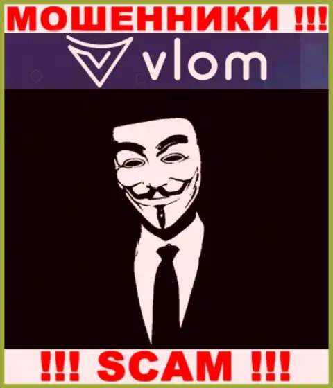Информации о руководстве компании Vlom нет - исходя из этого не надо взаимодействовать с этими мошенниками