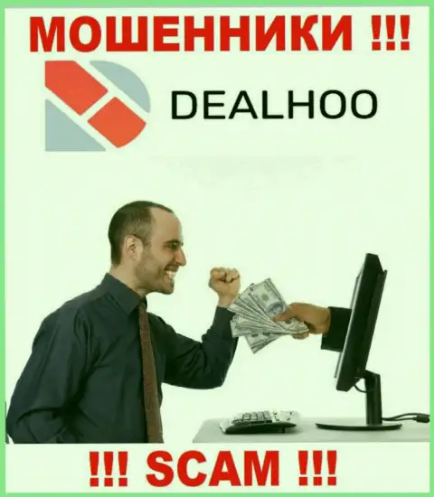 DealHoo Com - это интернет разводилы, которые подбивают наивных людей совместно работать, в итоге лишают средств