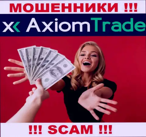 Все, что нужно интернет-махинаторам Axiom-Trade Pro - это уболтать вас работать с ними