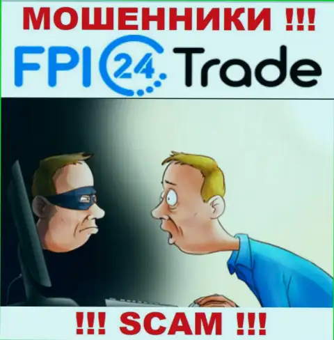 Не надо верить FPI24Trade - сохраните свои финансовые активы