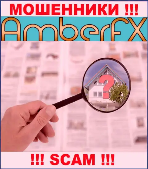 Адрес регистрации Amber FX тщательно спрятан, а значит не имейте дело с ними - это интернет-воры