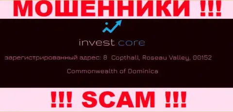 InvestCore Pro это internet-мошенники !!! Пустили корни в оффшоре по адресу - 8 Copthall, Roseau Valley, 00152 Commonwealth of Dominica и отжимают финансовые активы клиентов