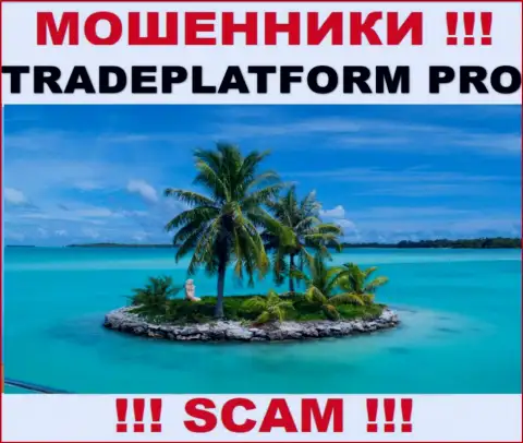 TradePlatform Pro - это мошенники !!! Информацию касательно юрисдикции своей конторы скрыли